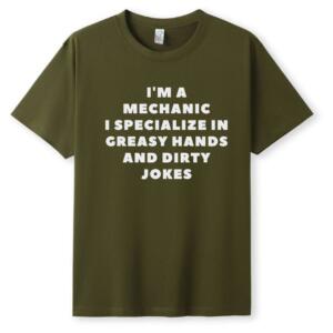 Mechanic I Specialize In Greasy Hands T-Shirt - Image 5