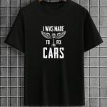 Mechanic I Was Made To Fix Cars T-Shirt