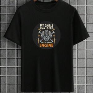 Mechanic My Skills Run Deep Like A Good Engine T-Shirt