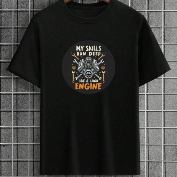 Mechanic My Skills Run Deep Like A Good Engine T-Shirt Mechanic My Skills Run Deep Like A Good Engine T-Shirt
