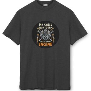 Mechanic My Skills Run Deep Like A Good Engine T-Shirt - Image 8