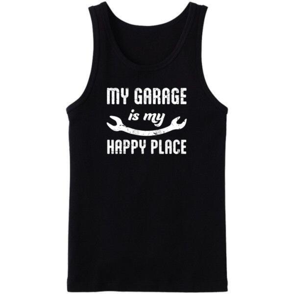 My Garage Is My Happy Place Tanktop My Garage Is My Happy Place Tanktop