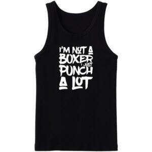 Not A Boxer Just Punch A Lot Tanktop
