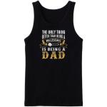Only Thing Better Than Mechanic Is Being Dad Tanktop