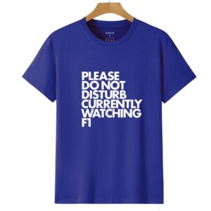 Please Do Not Disturb Currently Watching F1 T-Shirt - Image 6