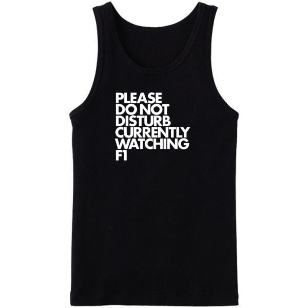 Please Do Not Disturb Currently Watching F1 Tanktop