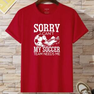 Sorry My Soccer Team Needs Me T-Shirt - Image 4
