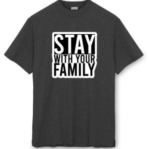 Stay With Your Family T-Shirt - Image 5