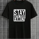 Stay With Your Family T-Shirt