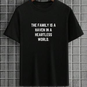 The Family Is A Heaven In A Heartless World T-Shirt