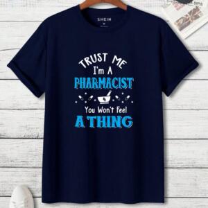 Trust Me I'm A Pharmacist T-Shirt - Image 8