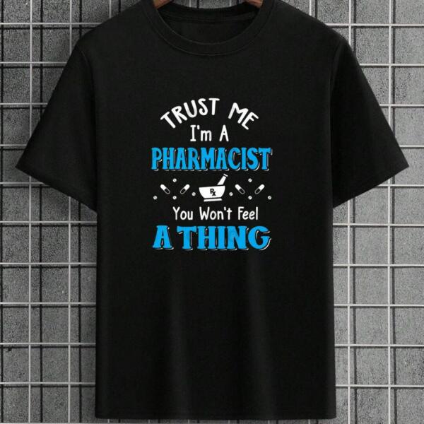 Trust Me I'm A Pharmacist T-Shirt (9)