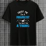 Trust Me I'm A Pharmacist T-Shirt (9)