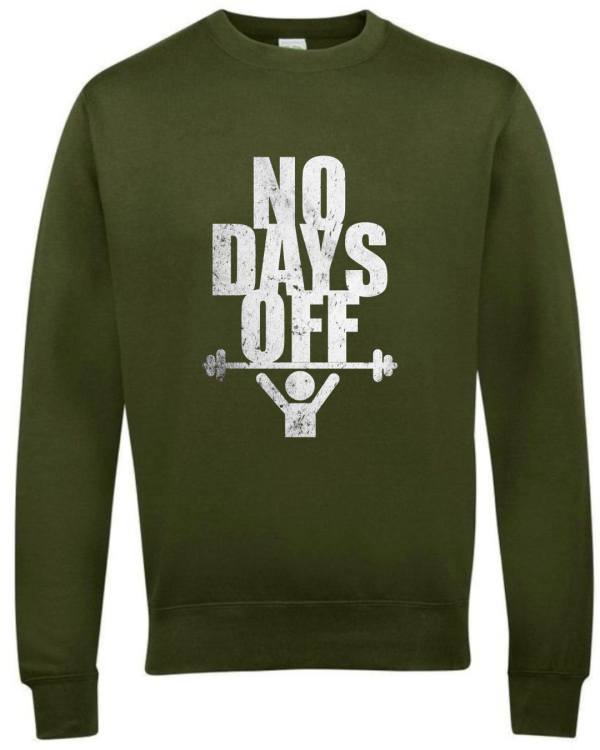 No Days Off Sweatshirt