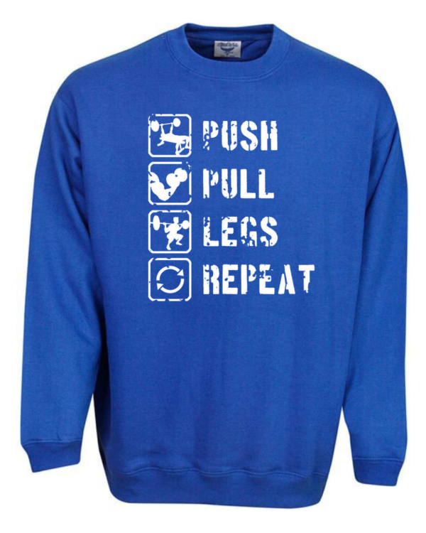 Push Pull Legs Repeat Sweatshirt