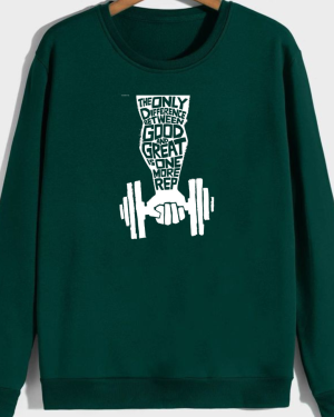 Only Difference Between Good And Great Is One More Rep Sweatshirt