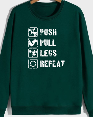 Push Pull Legs Repeat Sweatshirt