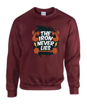 The Iron Never Lies Sweatshirt