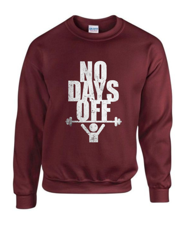 No Days Off Sweatshirt