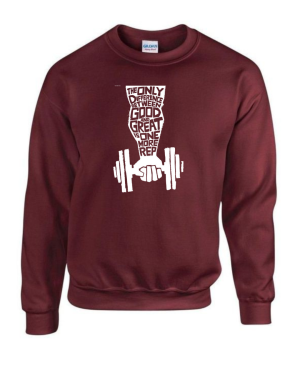 Only Difference Between Good And Great Is One More Rep Sweatshirt