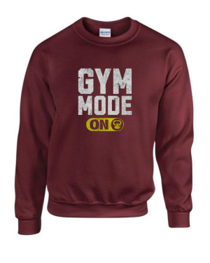 Gym Mode On Sweatshirt