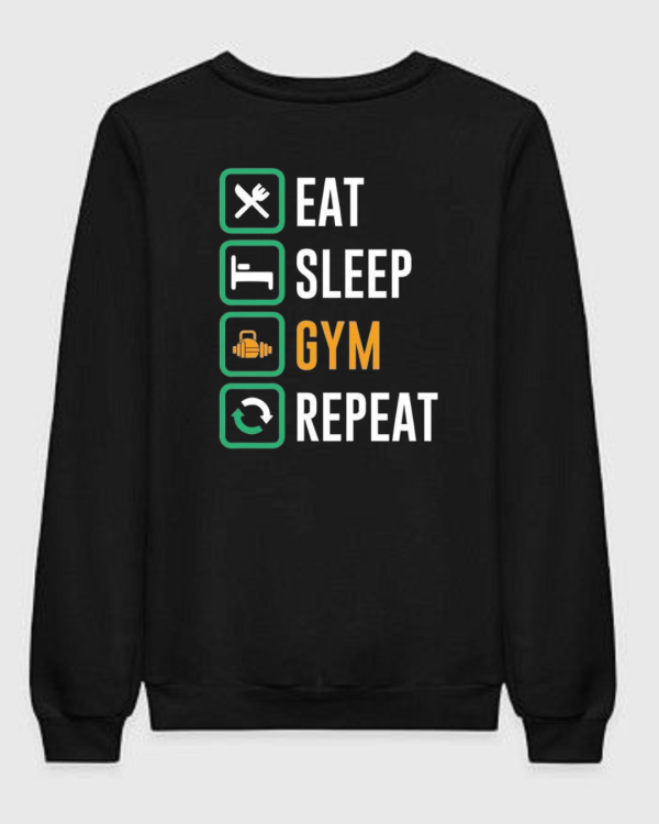 Eat Sleep Gym Repeat Sweatshirt