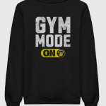 Gym Mode On Sweatshirt
