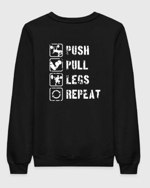 Push Pull Legs Repeat Sweatshirt