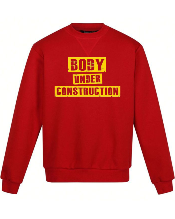 Body Under Construction Sweatshirt