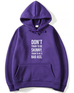 Don't Try To Be Skinny Hoodie
