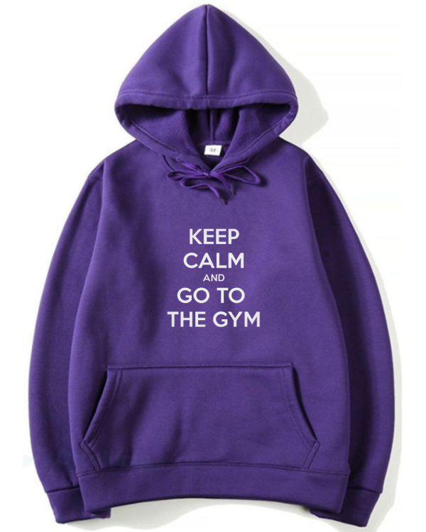 Keep Calm And Go To Gym Hoodie