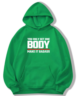 You Only Get Body Once Hoodie