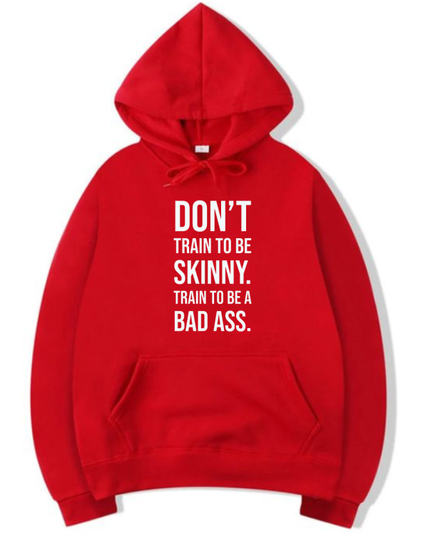 Don't Try To Be Skinny Hoodie