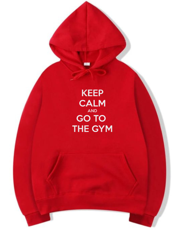 Keep Calm And Go To Gym Hoodie