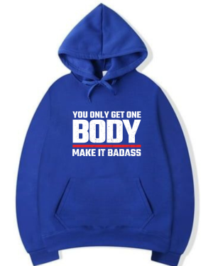 You Only Get Body Once Hoodie