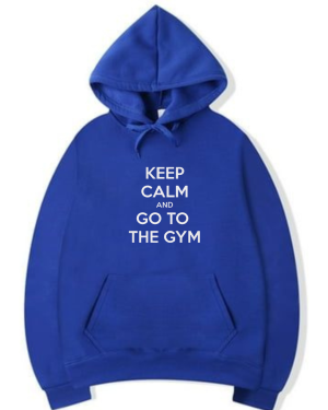 Keep Calm And Go To Gym Hoodie