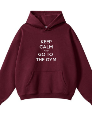 Keep Calm And Go To Gym Hoodie