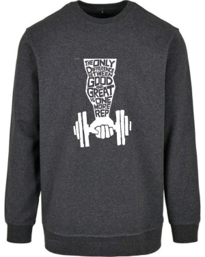 Only Difference Between Good And Great Is One More Rep Sweatshirt