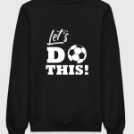Let's Do This Football Sweatshirt
