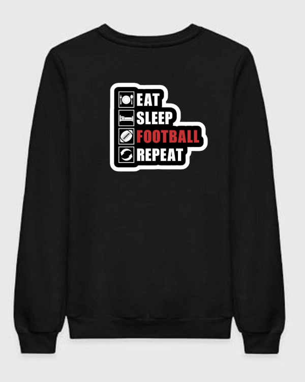 Eat Sleep Football Repeat Sweatshirt