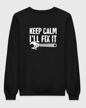 Keep Calm I'll Fix It Sweatshirt