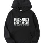 Mechanic Don't Argue Hoodie