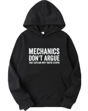 Mechanic Don't Argue Hoodie