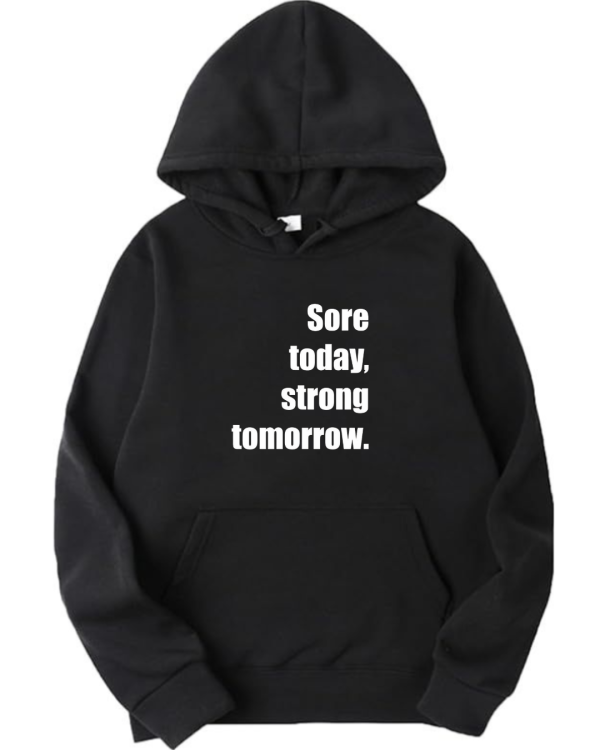 Sore Today Strong Tomorrow Hoodie (3)
