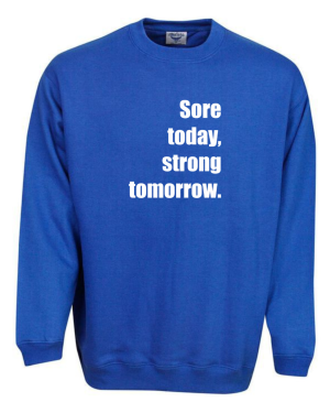 Sore Today Strong Tomorrow Sweatshirt - Image 7