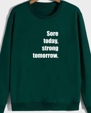 Sore Today Strong Tomorrow Sweatshirt - Image 6