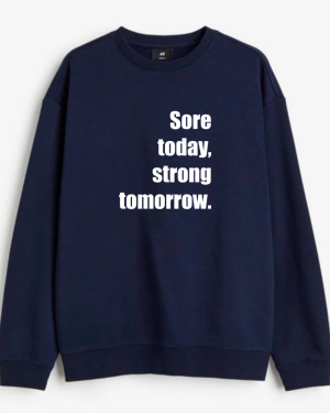 Sore Today Strong Tomorrow Sweatshirt - Image 5