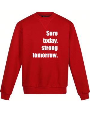 Sore Today Strong Tomorrow Sweatshirt - Image 3