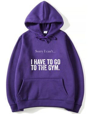 Sorry I Can't I Have To Go To The Gym Hoodie - Image 8