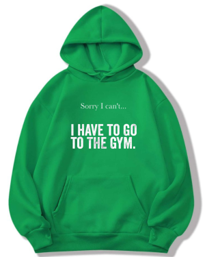 Sorry I Can't I Have To Go To The Gym Hoodie - Image 6